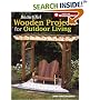 Beautiful Wooden Projects for Outdoor Living (Popular Woodworking)