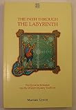 The path through the labyrinth : the quest for initiation into the western mystery tradition