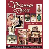 Victorian Decor (Schiffer Book for Collectors) by Martin M. May