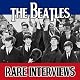 The Beatles Tapes: Rare Interviews
