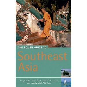 【クリックで詳細表示】The Rough Guide to Southeast Asia (Rough Guide. Southeast Asia on a Budget)： Jeremy Atiyah， Stephen Backshall， Russell Briggs： 洋書