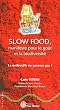 Slow Food, manifeste pour le go�t et la biodiversit� : La malbouffe ne passera pas !