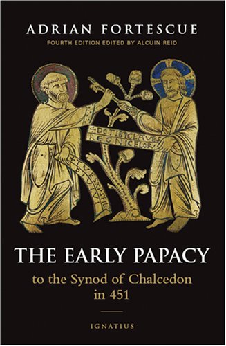 The Early Papacy: To the Synod of Chalcedon in 451 under Leadership in The Books Store