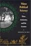 Maya Political Science: Time, Astronomy, and the Cosmos (Linda Schele Series in Maya and Pre-Columbian Studies)