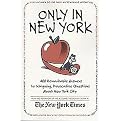 Only in New York (400 Remarkable Answers To Intriguing, Provocative Questions About New York City) (Paperback)