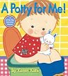 A Potty for Me!: A Lift-the-Flap Instruction Manual