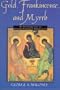 Gold Frankincense & Myrrh: An Introduction to Eastern Christian Spirituality