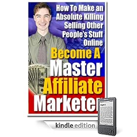 Master Affiliate Marketer - Quit Your Day Job And Let A Nice Residual Income Make All Your Dreams Come True!