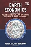Earth economics : an introduction to demand management, long run growth and Global economic governance