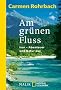 Am gr�nen Fluss: Isar - Abenteuer und Natur pur