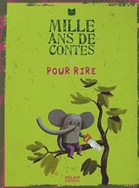 Mille Ans De Contes Pour Rire Anne Jonas Babelio