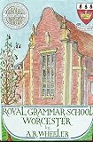 Royal Grammar School, Worcester 1950 to 1991 : with retrospect to 1291