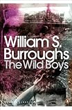 The wild boys : a book of the dead