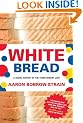 White Bread: A Social History of the Store-Bought Loaf