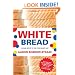 White Bread: A Social History of the Store-Bought Loaf
