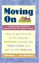Moving On: A Practical Guide to Downsizing the Family Home