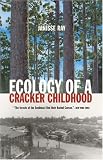 Ecology of a Cracker Childhood (The World As Home)