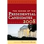 The Making of the Presidential Candidates 2008