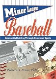 Minor League Baseball: Community Building Through Hometown Sports (Contemporary Sports Issues) (Contemporary Sports Issues)