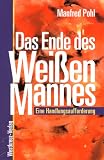 Produkt-Bild: Das Ende des Wei&szlig;en Mannes. Eine Handlungsaufforderung