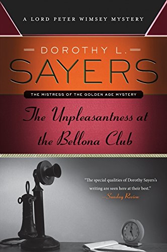 the unpleasantness at the bellona club a lord peter wimsey mystery