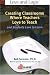 Creating Classrooms Where Teachers Love to Teach And Students Love to Learn