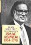 In Joy Still Felt: The Autobiography of Isaac Asimov 1954-1978