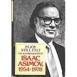 In Joy Still Felt: The Autobiography of Isaac Asimov 1954-1978 book cover