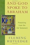 And God Spoke to Abraham: Preaching f...
