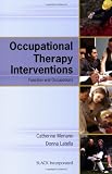 Occupational Therapy Interventions: Function and Occupations