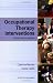 Occupational Therapy Interventions: Function and Occupations