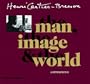 Henri Cartier-Bresson: The Man, the Image & the World: A Retrospective