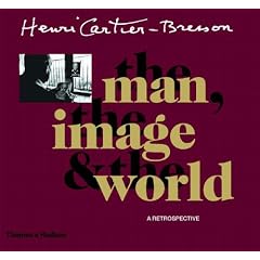 Henri Cartier-Bresson: The Man, the Image and the World - A Retrospective