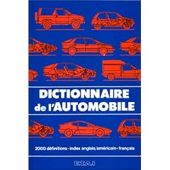 Dictionnaire de l'automobile et son lexique anglais/am�ricain-fran�ais
