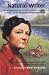 Natural Writer: A Story About Marjorie Kinnan Rawlings (Creative Minds Biographies)