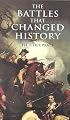 The Battles that Changed History
