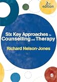 Six Key Approaches to Counselling and Therapy