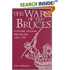 The Wars of the Bruces: Scotland, England and Ireland, 1306-28