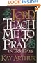Lord, Teach Me to Pray in 28 Days