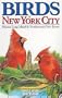 Birds of New York City: Including Western Long Island & Northeastern New Jersey (City Bird Guides)