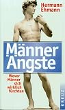Produkt-Bild: M&auml;nner&auml;ngste. Wovor M&auml;nner sich wirklich f&uuml;rchten
