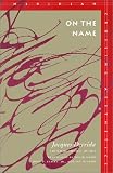 On the Name (Meridian: Crossing Aesthetics)