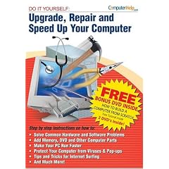 Upgrade, Repair, and Speed Up Your Computer