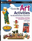 Hands-on Art Activities For The Elementary Classroom : Seasonal, Holiday, And Design Activities For Grades K-5