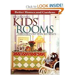 Decorating Kids' Rooms: Nurseries to Teen Retreats (Better Homes & Gardens)