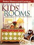 Home & Interior Design books item: Decorating Kids' Rooms: Nurseries to Teen Retreats (Better Homes & Gardens)