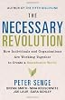 The Necessary Revolution: How individuals and organizations are working together to create a sustainable world.