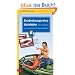 Entdeckungsreise Autobahn - Baden-W�rttemberg: Das Handbuch zu touristischen Hinweisschildern - Autobahn A3 A4 A6 A61 A7 A8 A81 A96 A98