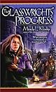 The Glasswrights' Progress: The Glasswright's Progress, Book Two (Roc Fantasy)