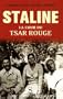 STALINE LA COUR DU TSAR ROUGE